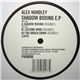 Alex Handley - Shadow Boxing E.P